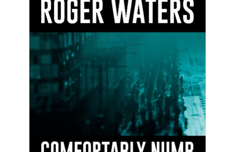 Hear Roger Waters’ new recording of “Comfortably Numb”